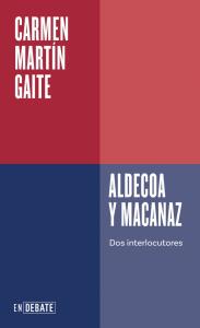 Macanaz y Aldecoa (Serie ENDEBATE)