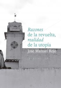 Razones de la revuelta, realidad de la utopía