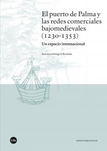 El puerto de Palma y las redes comerciales bajomedievales (1230-1353)