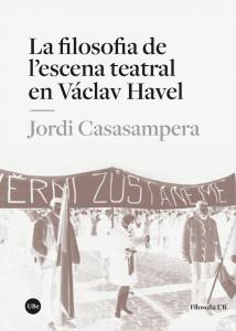 La filosofia de l?escena teatral en Václav Havel