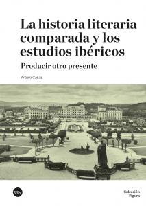 La historia literaria comparada y los estudios ibéricos