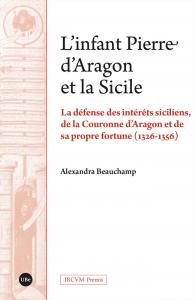L?infant Pierre d?Aragon et la Sicile