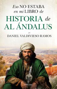 Eso no estaba en mi libro de Historia de Al Ándalus
