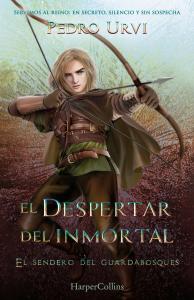El Despertar del Inmortal (El Sendero del Guardabosques, Libro 15)