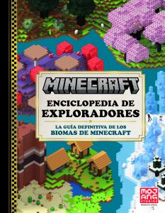 Minecraft Oficial: Enciclopedia de los exploradores (La guía definitiva de los b