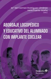 Abordaje logopédico y educativo del alumnado con implante coclear