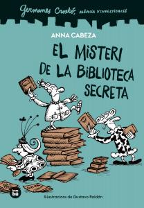 Germanes Crostó. Agència d investigació. El misteri de la biblioteca secreta