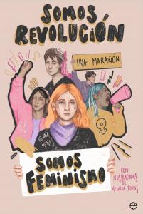 Somos revolución. Somos feminismo
