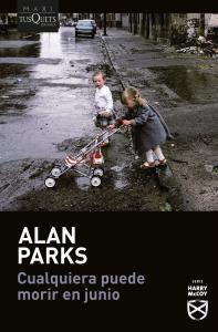 Cualquiera puede morir en junio (Serie Harry McCoy, 6)