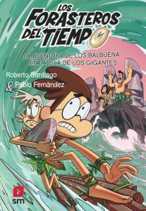 Los Forasteros del Tiempo 14: La aventura de los Balbuena en la isla de los giga