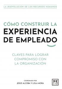 Cómo construir la Experiencia de empleado