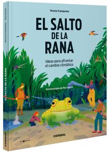 El salto de la rana. Ideas para afrontar el cambio climático