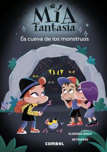 Mía Fantasía. La cueva de los monstruos
