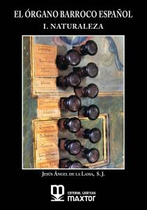 El órgano barroco español. I. Naturaleza