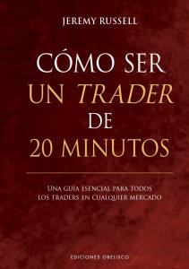 Cómo ser un trader de 20 minutos