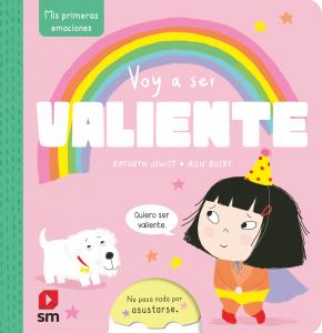 Mis primeras emociones: Voy a ser valiente