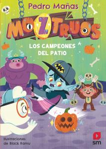 Moztruos 9: Los campeones del patio