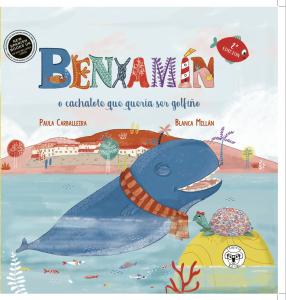 BENXAMÍN, O CACHALOTE QUE QUERÍA SER GOLFIÑO