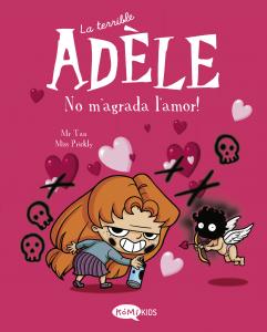 La terrible Adèle Vol.4 No m agrada l amor!
