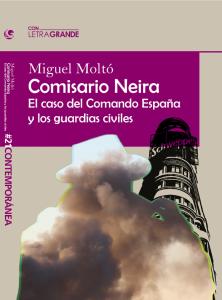 Comisario Neira: El caso del Comando España y los guardias civiles