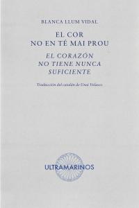 El cor no en té mai prou · El corazón no tiene nunca suficiente