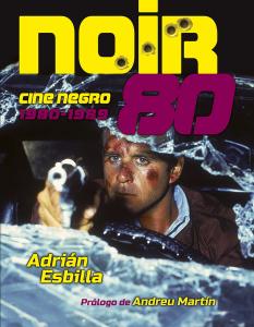 NOIR 80. Cine negro 1980-1989