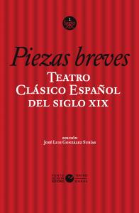 Teatro clásico español del siglo XIX. Vol. 2. Piezas breves