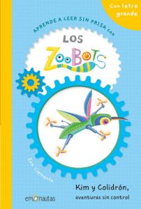Los Zoobots (3) Kim y Colidrón, aventuras sin control