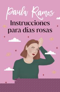 Instrucciones para días rosas (Trilogía Ellas 2)
