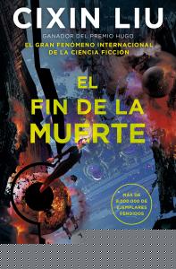 El fin de la muerte (Trilogía de los Tres Cuerpos 3)