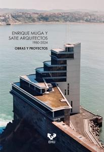 Enrique Muga y Satie Arquitectos. 1980-2024