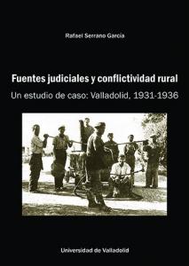 FUENTES JUDICIALES Y CONFLICTIVIDAD RURAL. UN ESTUDIO DE CASO: VALLADOLID, 1931-