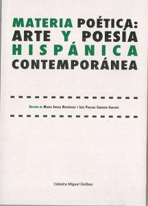 MATERIA POÉTICA: ARTE Y POESÍA HISPÁNICA CONTEMPORÁNEA