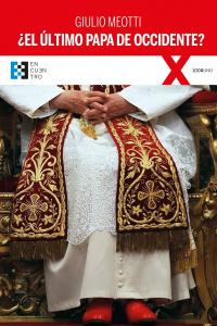 ¿El último Papa de Occidente?