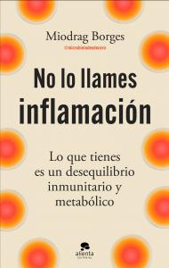 No lo llames inflamación