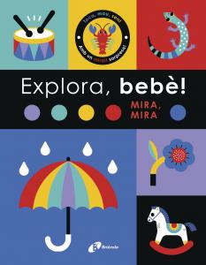 Explora, bebè! Mira, mira