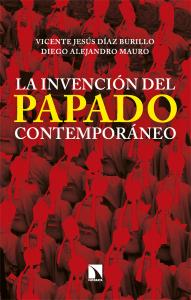 La invención del papado contemporáneo