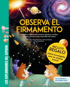 Observa el firmamento / ¡CON GAFAS PARA EL ECLIPSE SOLAR DE REGALO! Una guía com
