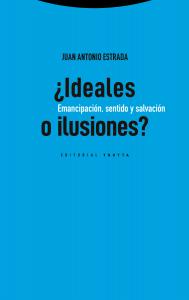 ¿Ideales o ilusiones?