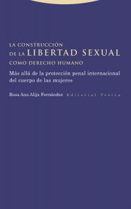 La construcción de la libertad sexual como derecho humano