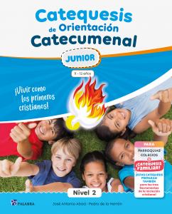 Catequesis de Orientación Catecumenal Nivel 2 Junior
