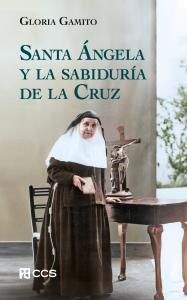 Santa Ángela y la sabiduría de la Cruz