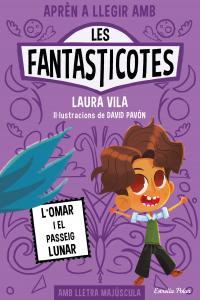 Aprèn a llegir amb Les Fantasticotes 3. L Omar i el passeig lunar