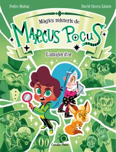 Marcus Pocus. Màgics misteris 1. L amulet d or