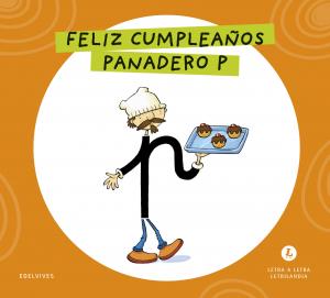 Letra a Letra Letrilandia - Feliz cumpleaños, panadero P