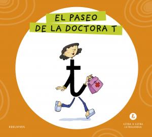 Letra a Letra Letrilandia - El paseo de la doctora T