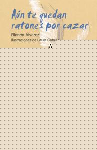 Aún te quedan ratones por cazar