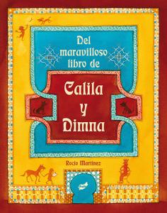 Del maravilloso libro de Calila y Dimna