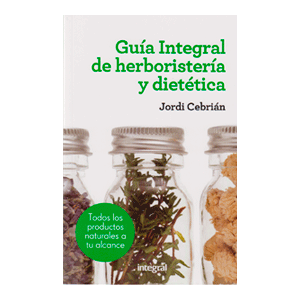 GUÍA INTEGRAL DE HERBORISTERIA Y DIETÉTICA