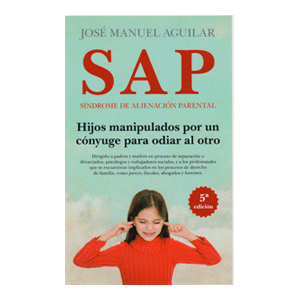 SAP. Síndrome de Alienación Parental